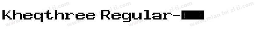 Kheqthree Regular字体转换